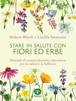 cover image of Stare in salute con fiori ed erbe